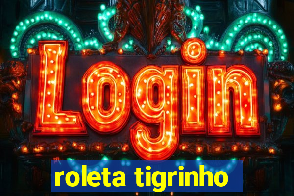 roleta tigrinho